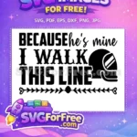 Free Because He's Mine Free Firefighter Helmet Free Quotes SVG - Instant Download
