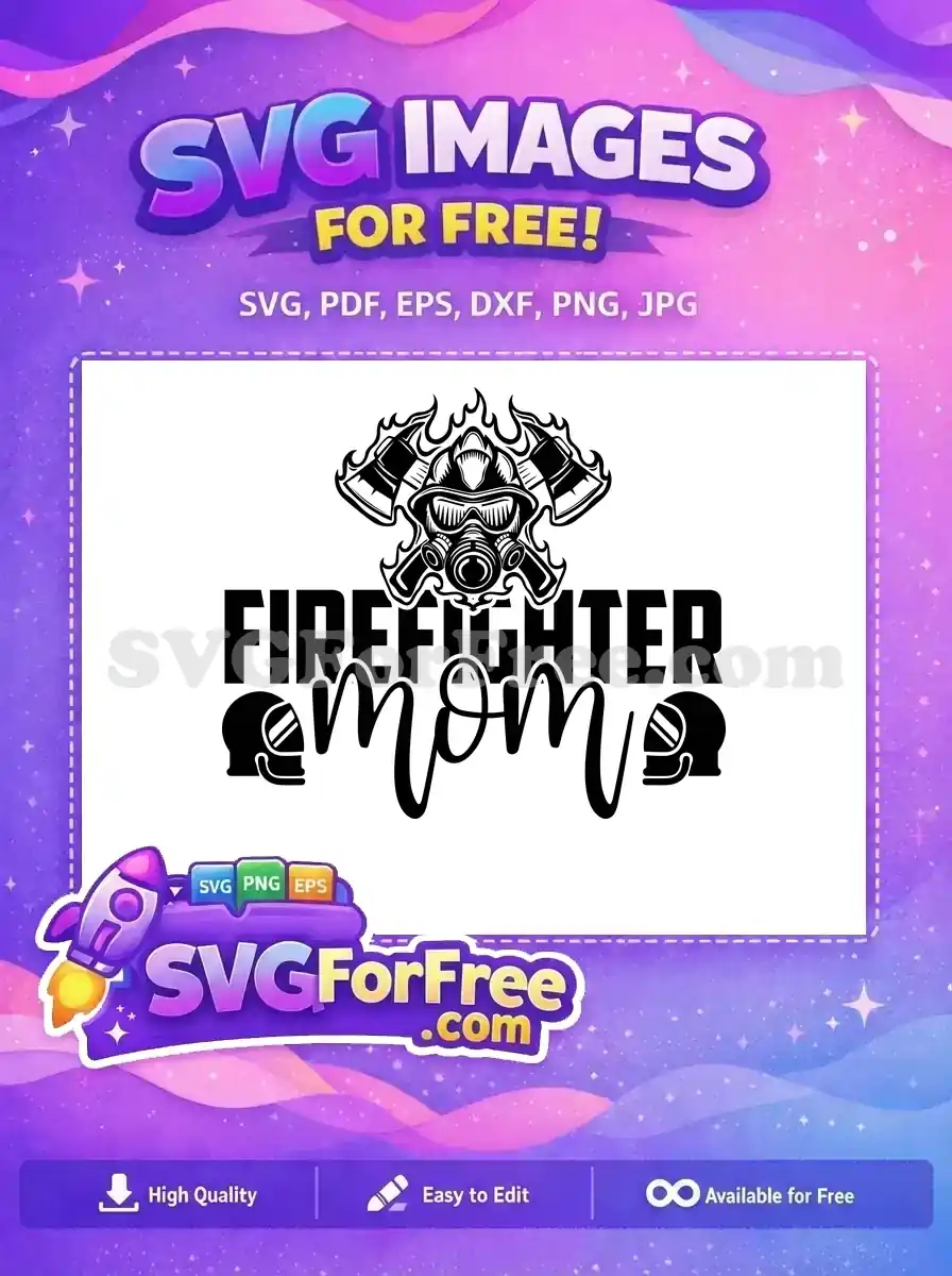 Free Firefighter Helmet Free Axes Firefighter Mom Free SVG