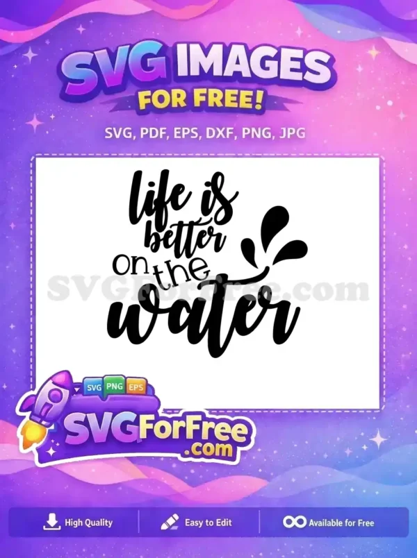 Free Life Better Free Water Splash Fishing Free SVG