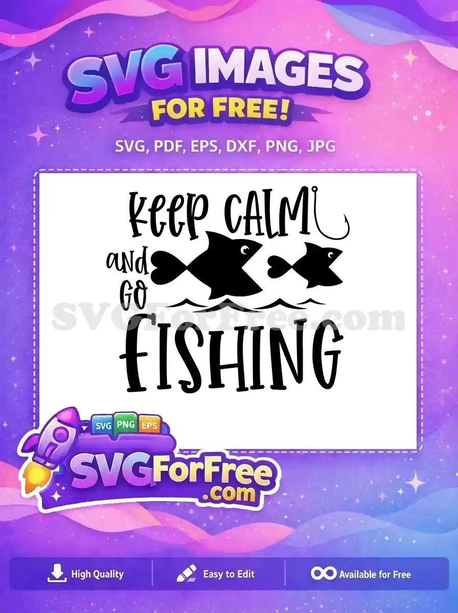 Free Keep Calm Silhouette Free Fishing Hook Quote Free SVG