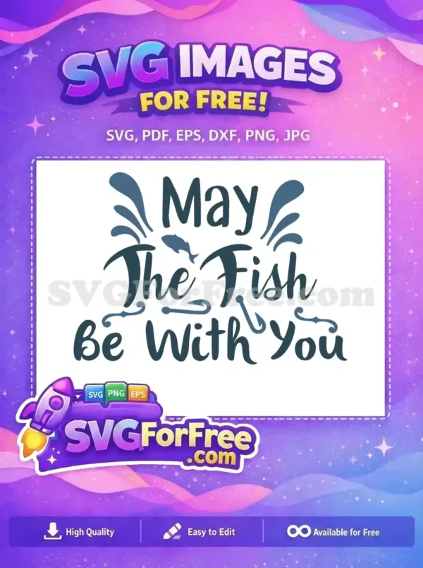 Free Fishing Hook Free Splash May The Fish Free SVG Free Fishing Hook Free Splash May The Fish Free SVG