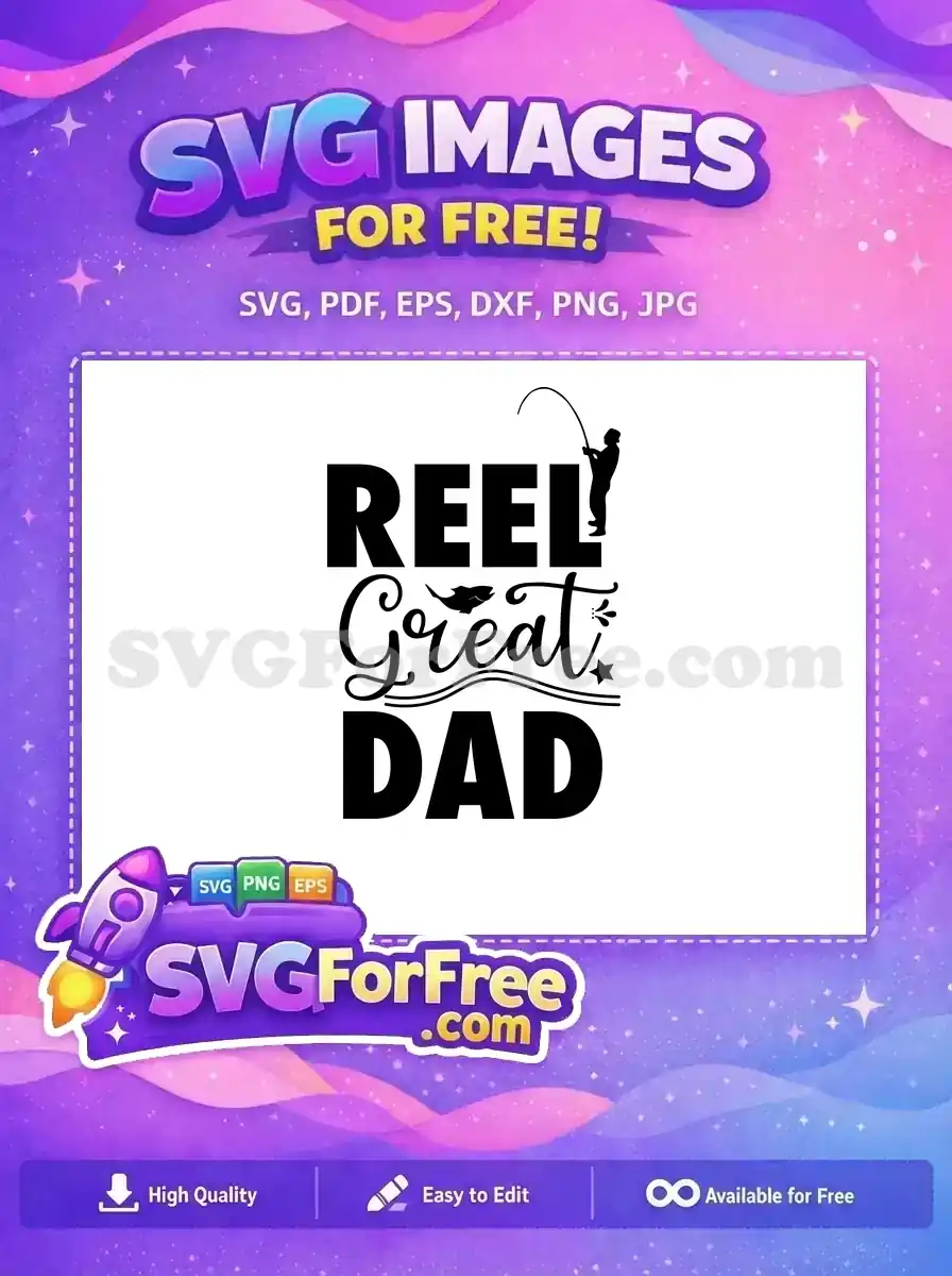 Free Reel Great Dad Free Fishing Quote Free SVG