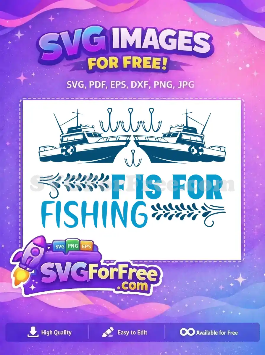 Free Boat and Hooks Free F is For Fishing Free SVG