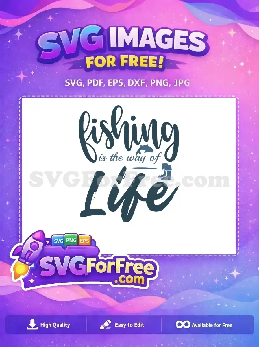 Free Fishing Boots Free Fish Fishing is Life Free SVG
