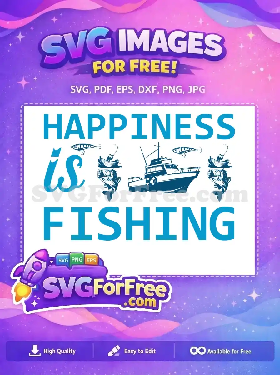 Free Angler Catch Free Fishing Boat Happiness Free SVG