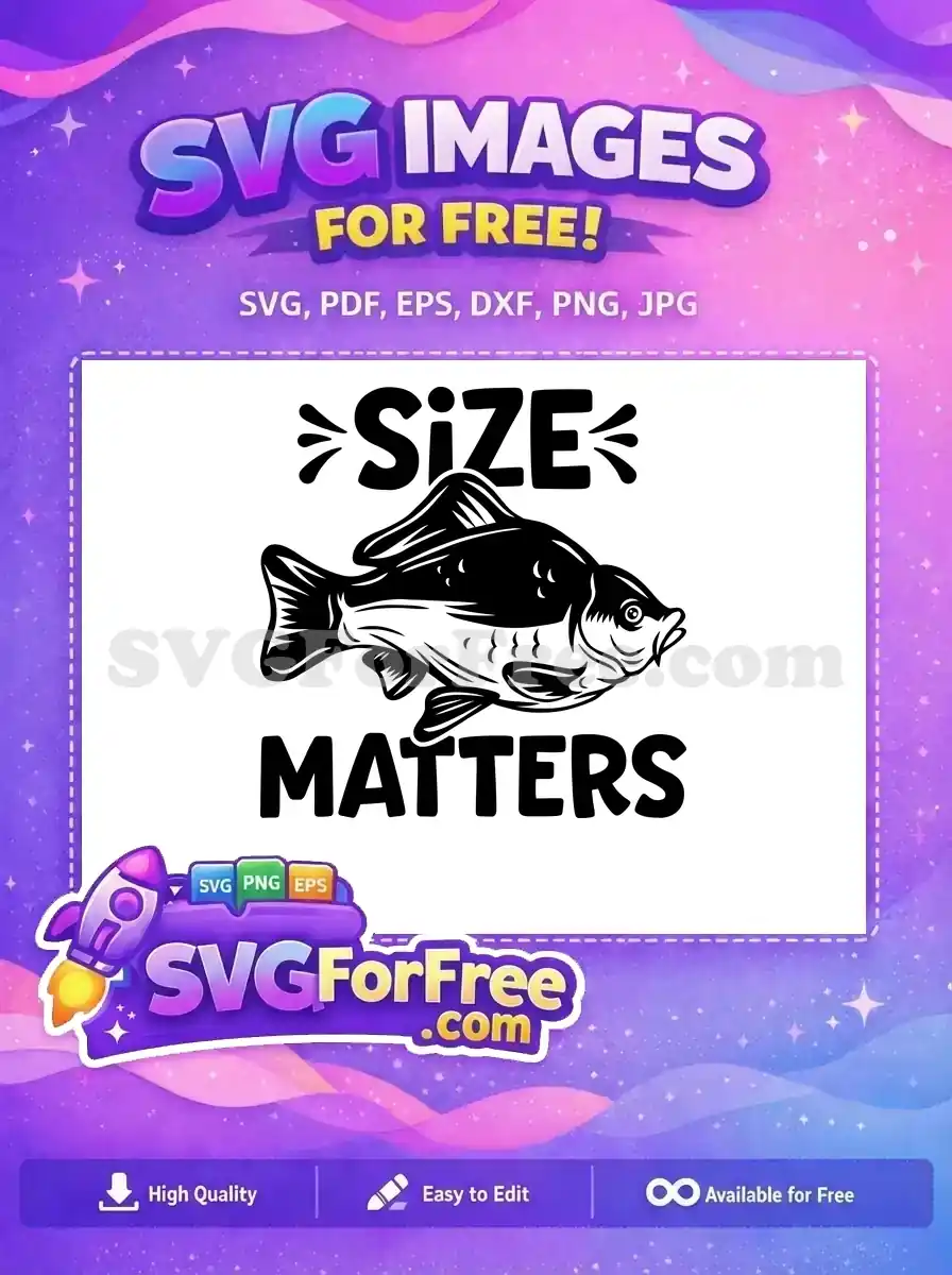 Free Size Matters Free Fishing Quotes Fish Free SVG