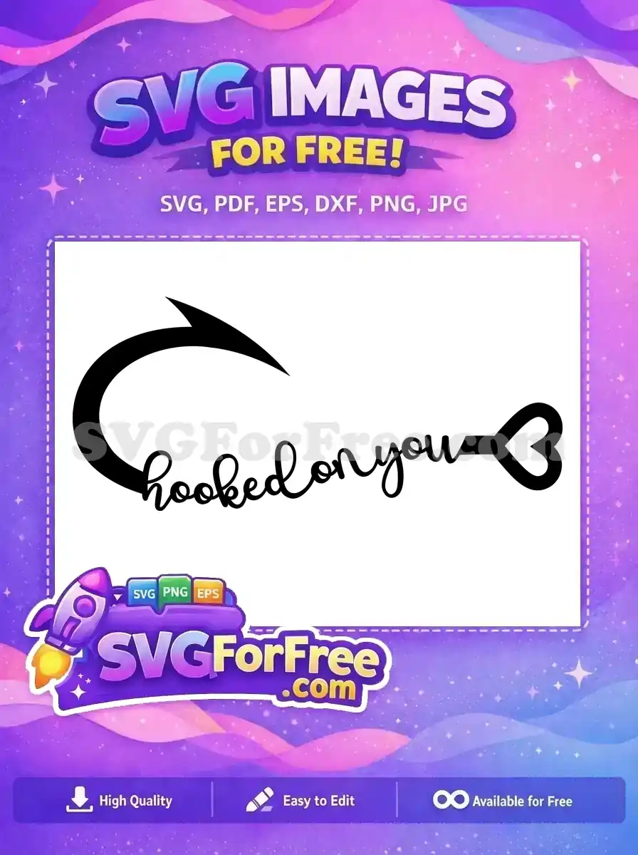 Free Fishing Hook Free Hooked On You Quote Free SVG