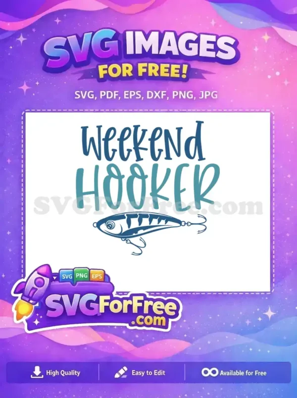 Free Weekend Hooker Quote Free Fishing Lure Design Free SVG Free Weekend Hooker Quote Free Fishing Lure Design Free SVG