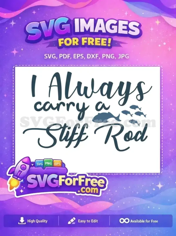Free Fishing Quote Free Stiff Rods Design Free SVG Free Fishing Quote Free Stiff Rods Design Free SVG