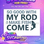 Free Fishing Quote Free Rod Fish Meme Free SVG - Instant Download