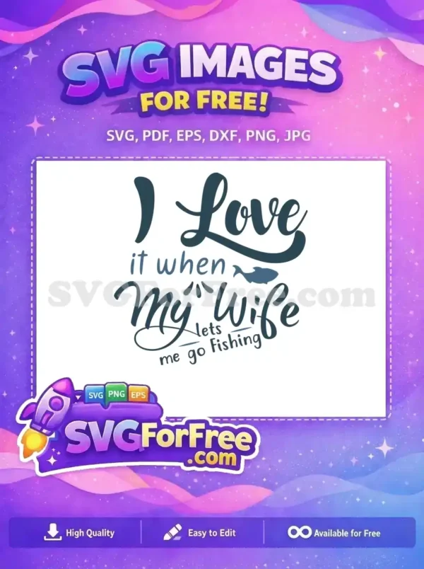 Free Fishing Wife Free Fishing Quote Blue Free SVG