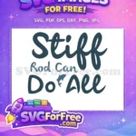 Free Stiff Rod Free Can Do All Fishing Free SVG - Instant Download