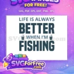 Free Fishing Bucket Free Life Quote Fishing Free SVG - Instant Download