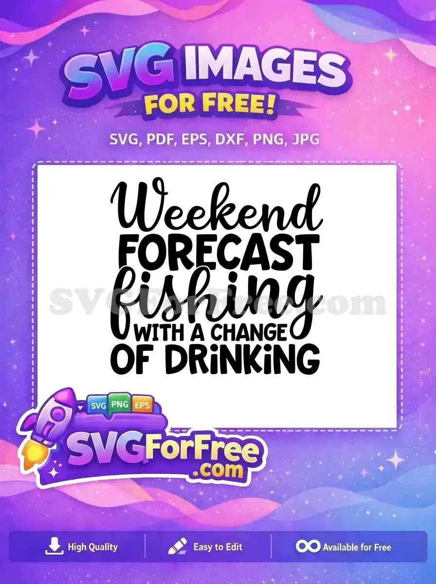 Free Weekend Forecast Free Fishing Drinking Free SVG
