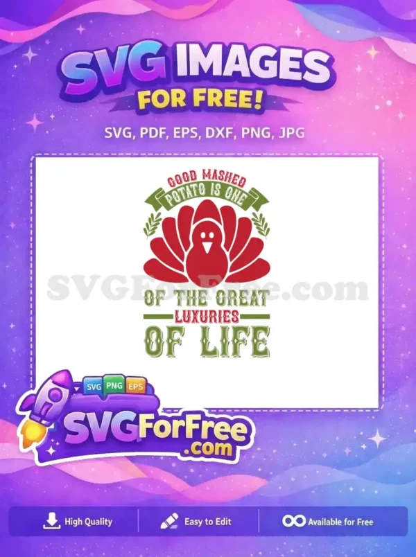 Free Turkey Good Mashed Potato Free Great Luxuries Life Free SVG