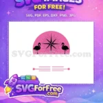 Free Sassy Flamingo Free Tropical Sunset Flamingo Quotes Free SVG - Instant Download