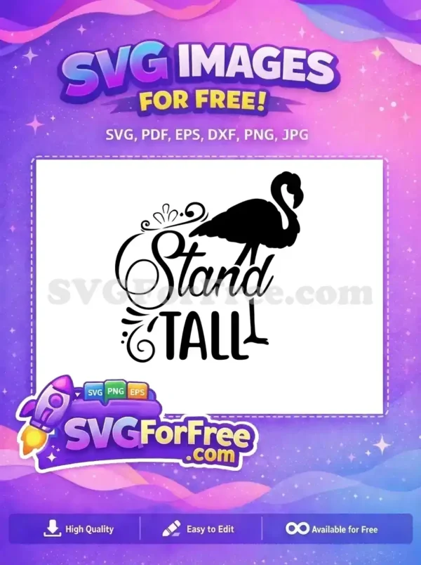Free Elegant Flamingo Free Stand Tall Quotes Free SVG