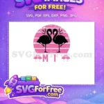 Free Pink Flamingo Free Sunset Main Squeeze Free SVG - Instant Download