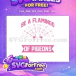 Free Pink Flamingo Quote Free Two Birds Be Pigeons Free SVG - Instant Download