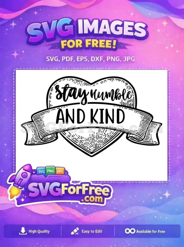 Free Heart Stay Humble Free Ribbon Kind Quote Free SVG
