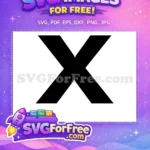 Free Bold Letter Free X Font Alphabet Free SVG - Instant Download