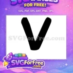 Free Letter V Free Bold Font Alphabet Free SVG - Instant Download