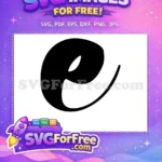 Free Black Lowercase Free Letter E Fonts Free SVG - Instant Download