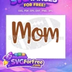 Free Brown Mom Free Football Distressed Design Free SVG - Instant Download