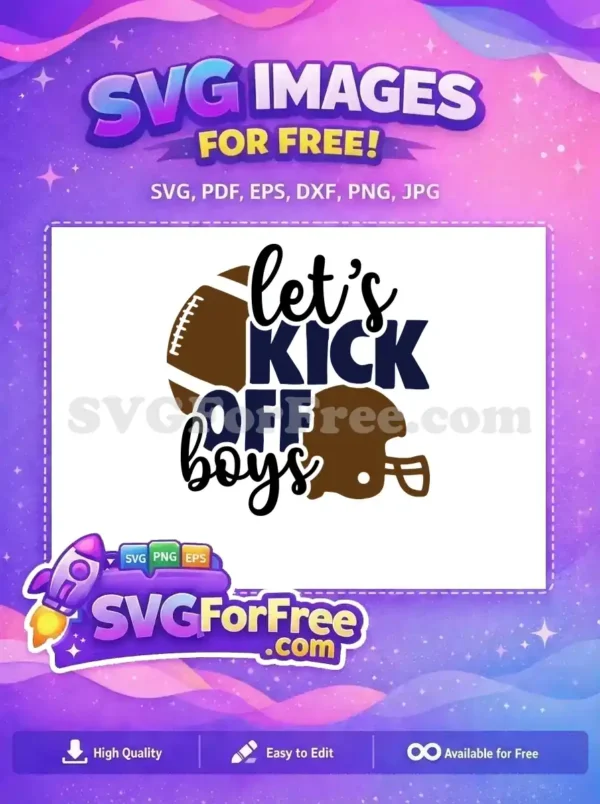 Free Football Helmet Free Let's Kick Off Boys Free SVG