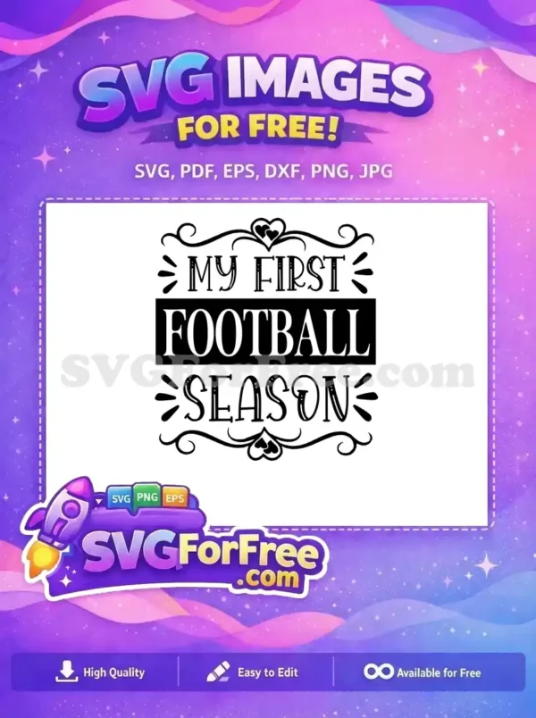 Free Heart Details Free My First Football Season Free SVG