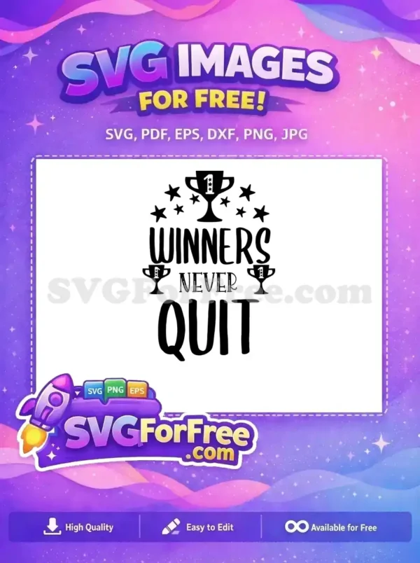 Free Number One Star Free Winners Never Quit Free SVG