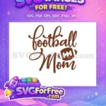 Free Brown Football Free Mom Quote Sports Free SVG - Instant Download