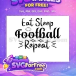 Free Eat Sleep Graphic Free Football Repeat Quote Free SVG - Instant Download