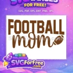 Free Football Mom Quote Free Graphic Design Football Free SVG - Instant Download