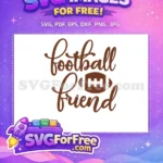 Free Brown Football Free Friend Quote Sports Free SVG - Instant Download