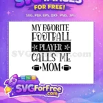 Free Football Player Free Calls Mom Football Free SVG - Instant Download