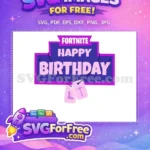 Free Blue Purple Happy Birthday Fortnite Free Gun Pickaxe Free SVG - Instant Download