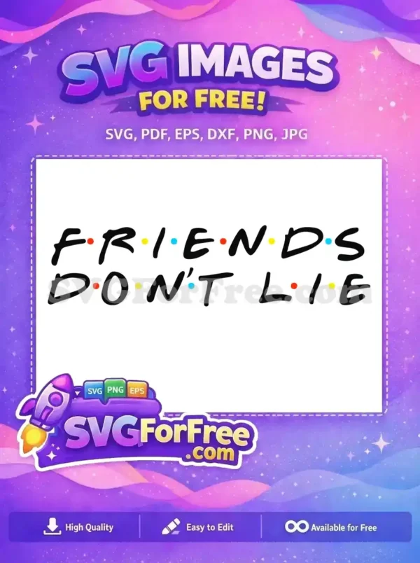 Free Friends Font Free Don't Lie Text Friends Free SVG