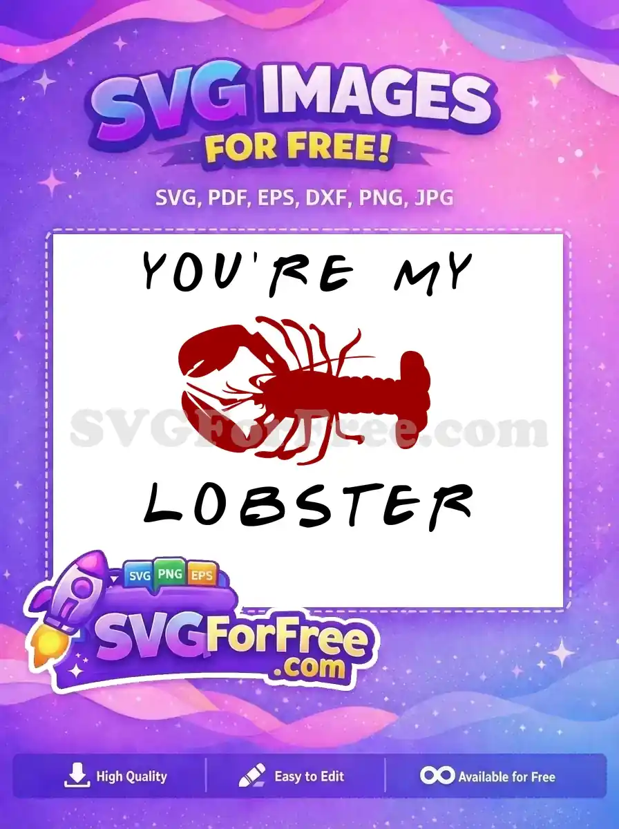 Free Red Lobster Clipart Free You're My Lobster Phrase Friends TV Show Free SVG