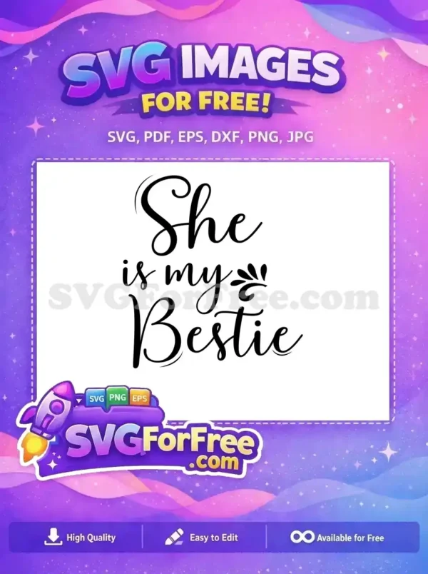 Free She is my Free Bestie Quote Friendship Free SVG