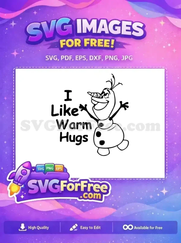 Free Olaf Smiling Free Warm Hugs Quote Frozen Free SVG 2