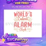 Free Worlds Cutest Free Alarm Clock Funny Quotes Free SVG - Instant Download