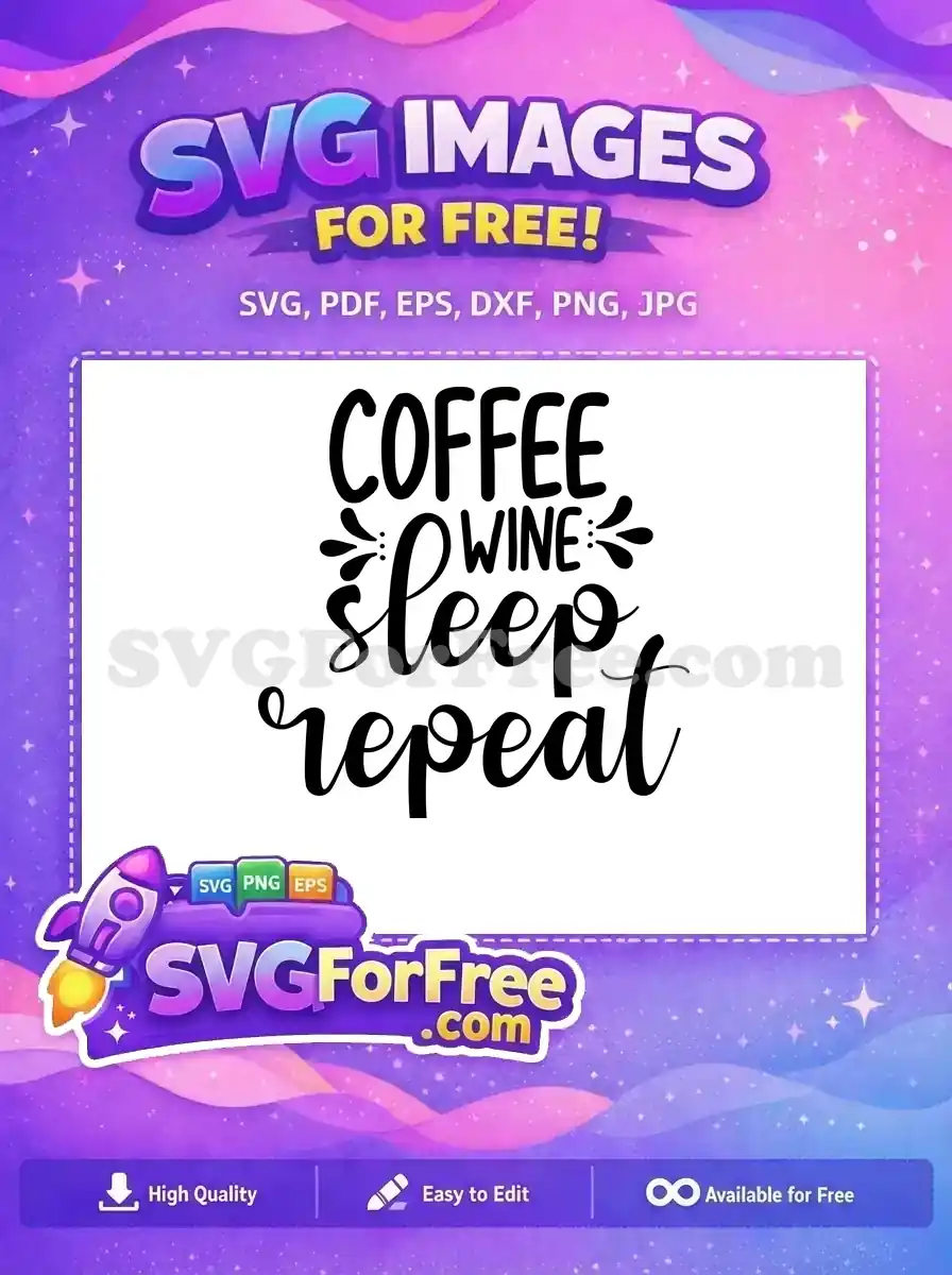Free Coffee Wine Free Sleep Repeat Funny Free SVG 1