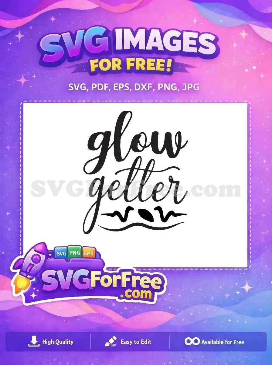 Free Glow Getter Free Black Funny Quotes Free SVG