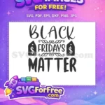 Free Dollar Tags Free Black Friday Matters Quote Free SVG - Instant Download