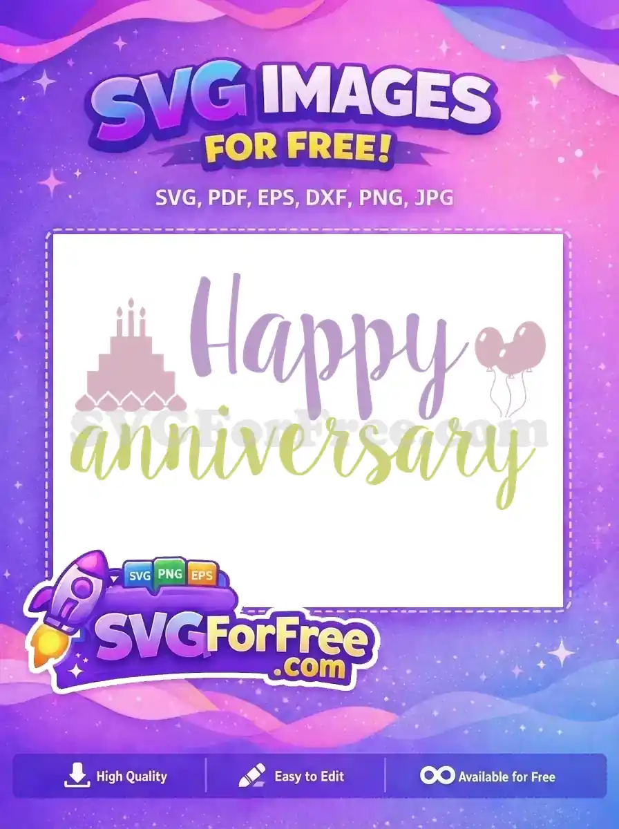 Free Cake Balloons Free Happy Anniversary Celebration Free SVG