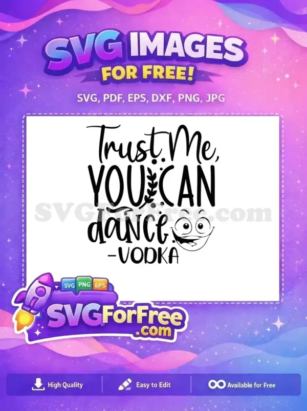 Free Trust Me Vodka Free Dance Funny Free SVG