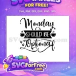 Free Coffee Steaming Free Monday Optional Quote Free SVG 1 - Instant Download