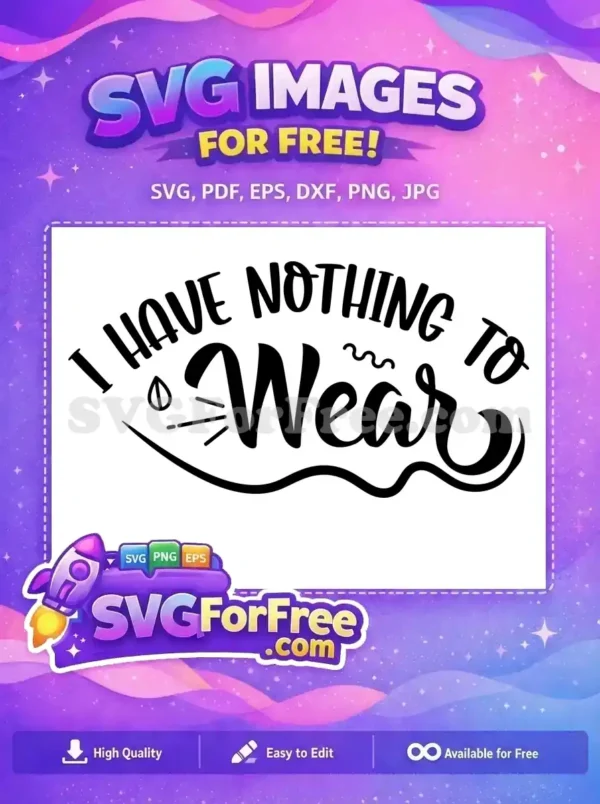 Free Sarcastic Quote Free Clothing Humor I Have Nothing Free SVG