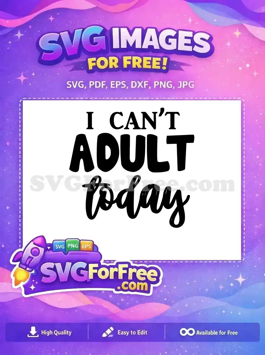 Free Sarcastic Adulting Free Funny Quote Design Free SVG